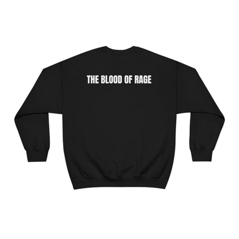 The Blood Of Rage Sweatshirt