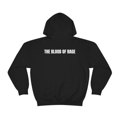 The Blood Of Rage Hooded Sweatshirt